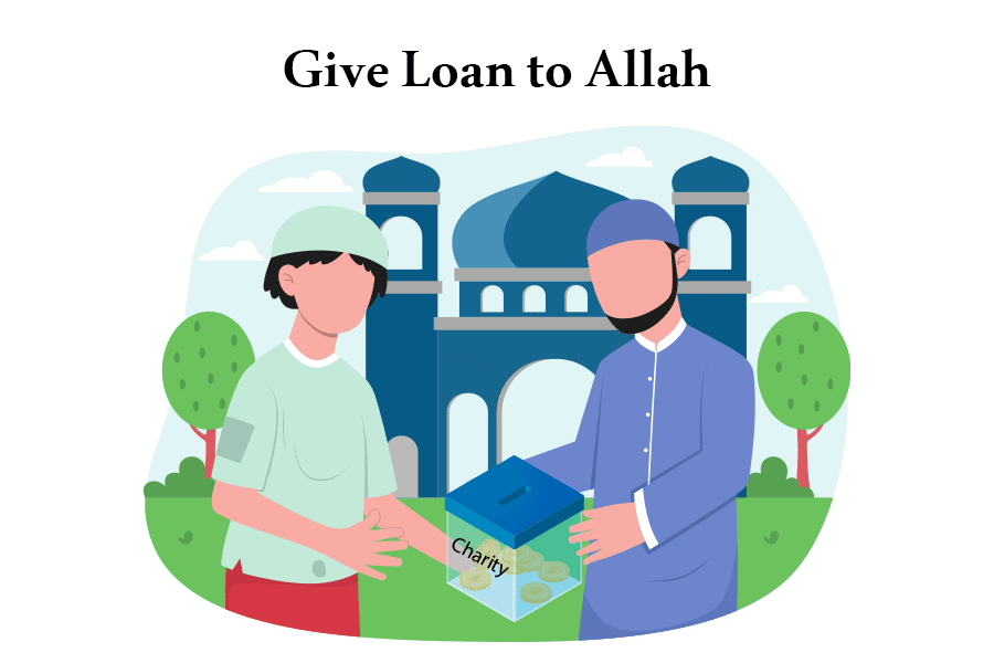 Give Loan to Allah