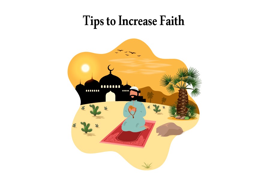 Tips to increase Faith (Imaan)