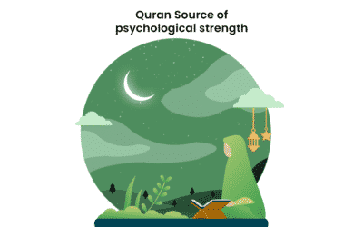 Psychological Strength- 11 Holy Quranic Verses