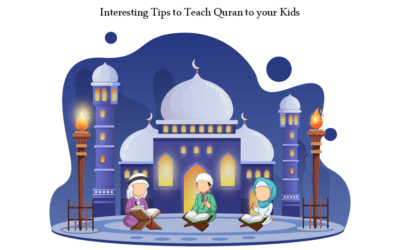 11 Interesting Tips to Teach Quran to Kids