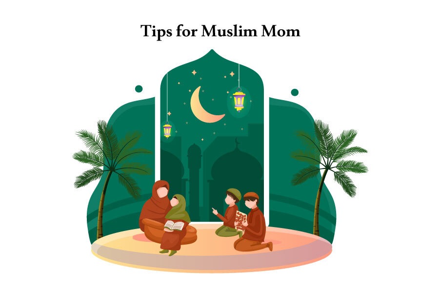 Tips for Muslim Mothers