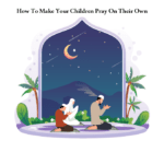 Make Your Children Pray