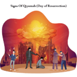 Signs of Qiyamah (The DAY OF RESURRECTION)