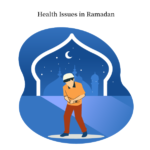 Health issues in Ramadan