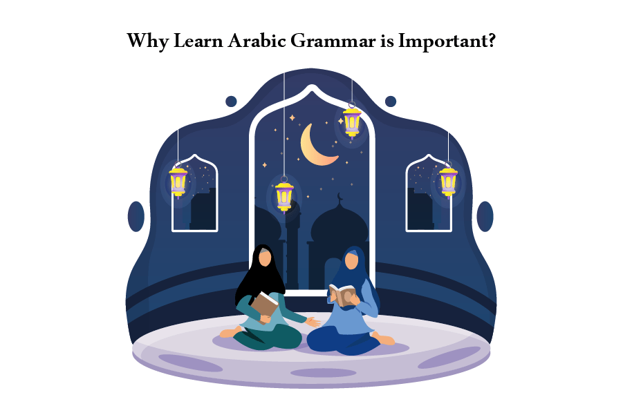 Why Learn Arabic Grammar is Important?