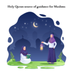 Holy Quran source of guidance for Muslims