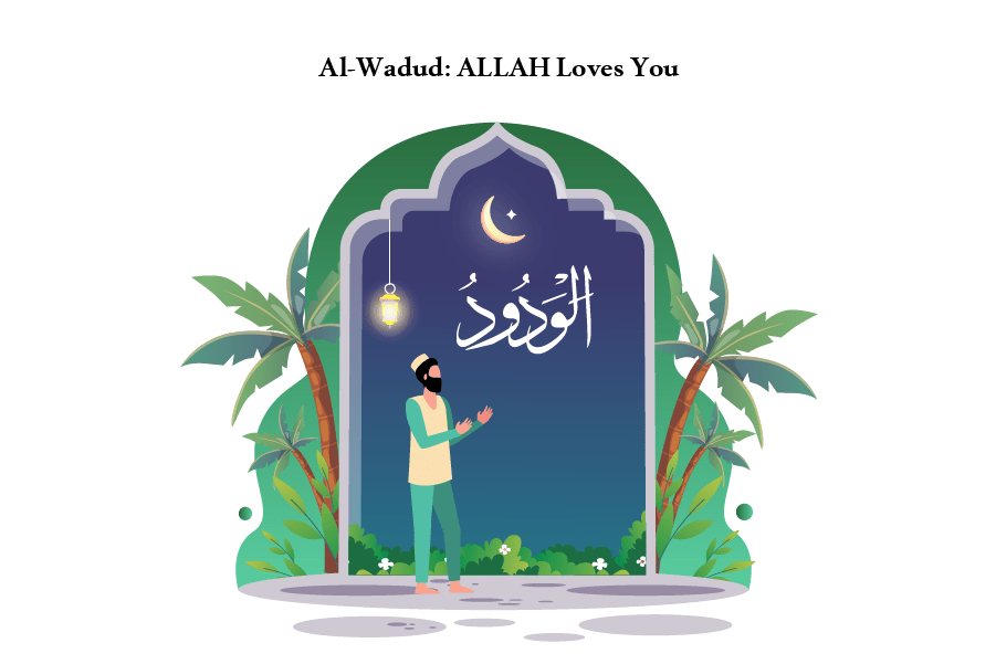 Al-Wadud | ALLAH Loves You