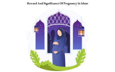 Reward And Significance Of Pregnancy In Islam