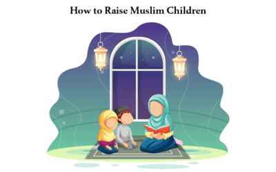 How to Raise Muslim Children