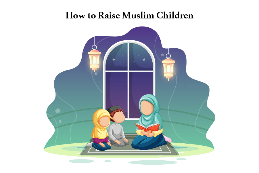 Raise Muslim Children
