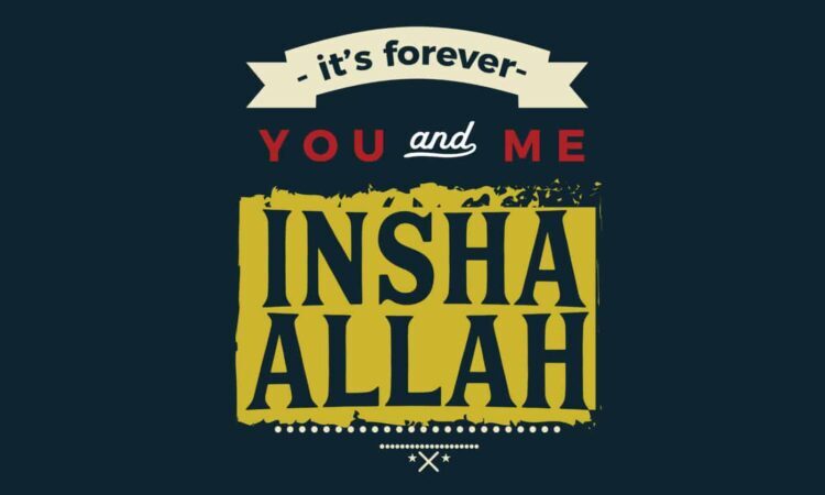 Use of Insha’Allah