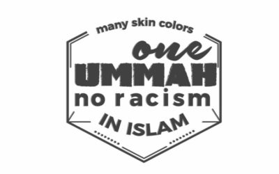 No Place For Racism In Islam