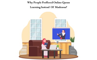 Why do people prefer Online Quran Learning instead of Madrassah?