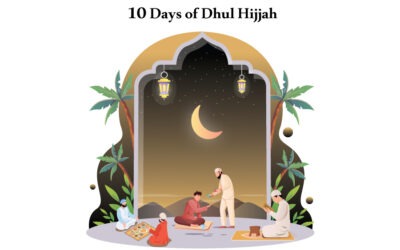 10 Days of Dhul Hijjah: The Most Sacred Period for Muslims