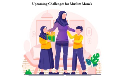 Upcoming Challenges and their Solutions For Muslim Moms