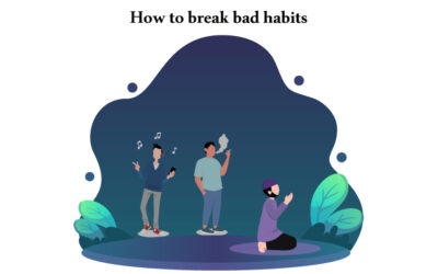 How to break bad habits Islamic Perspective?