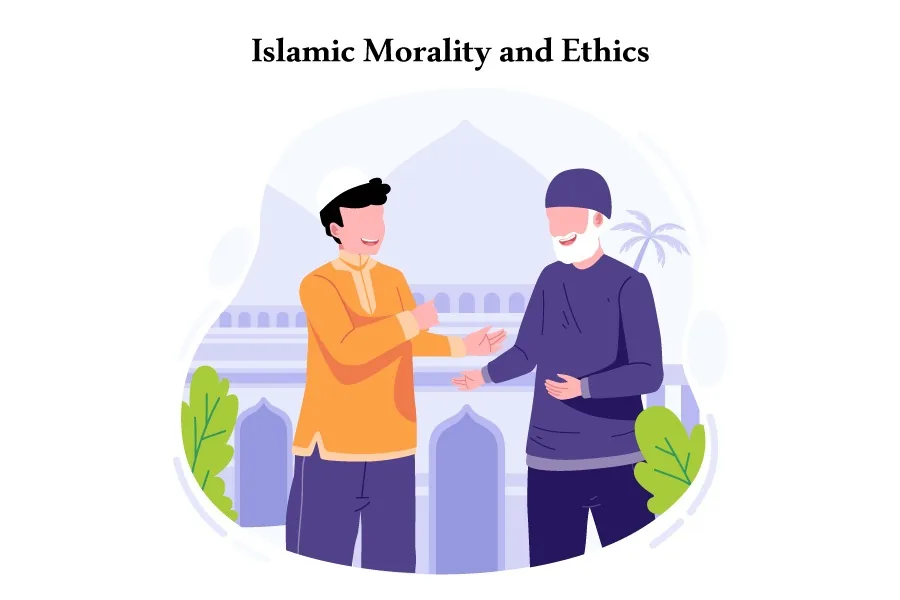 Islamic Morality and Ethics | Impact on our daily life